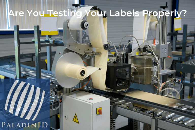 Label Computer Testing Are You Testing Your Labels Properly? PaladinID, LLC Ask The Expert