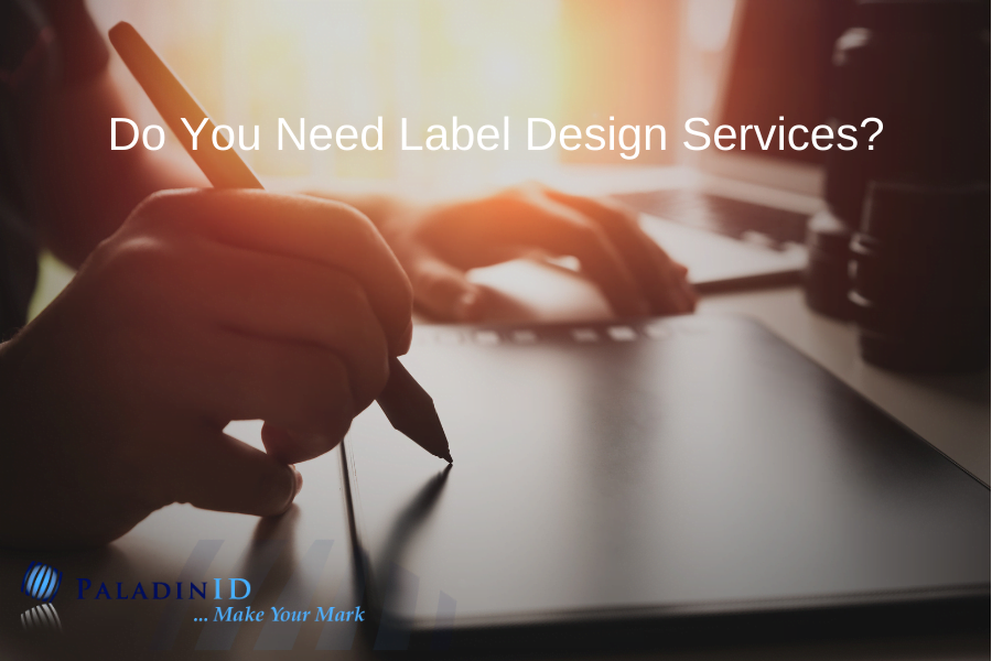 Do You Need Label Design Services?